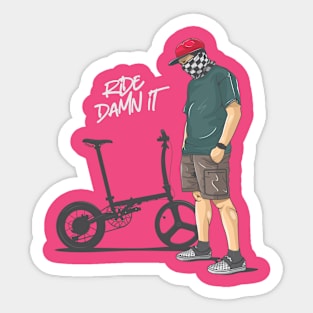 ride damn it! Sticker